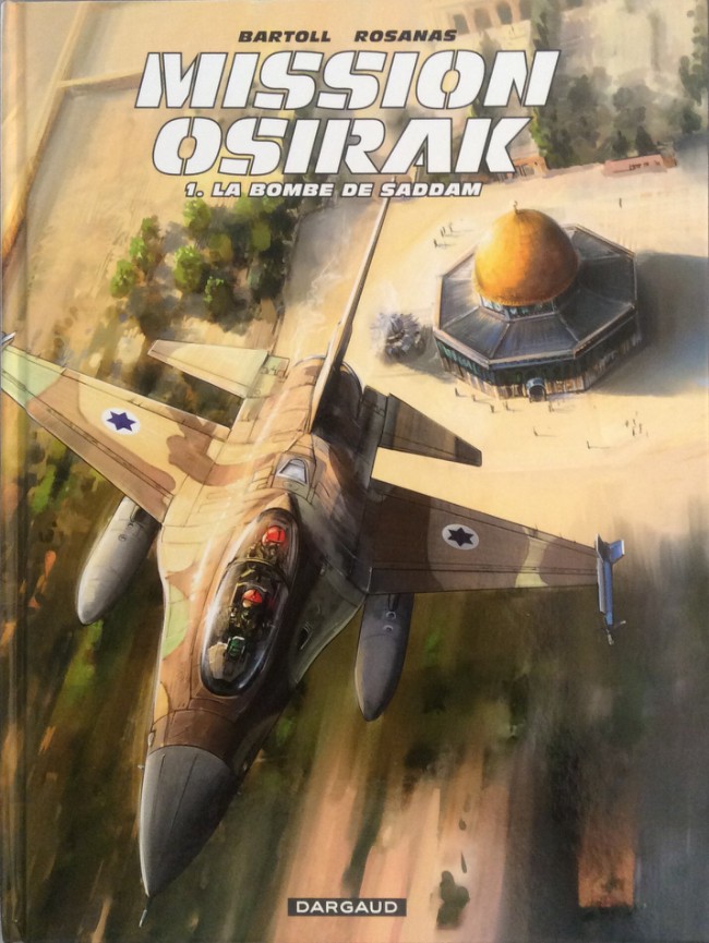 Couverture de Mission Osirak -1- La bombe de Saddam