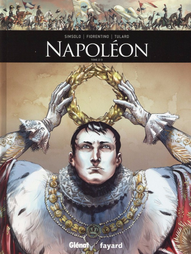 Ils ont fait l'histoire : Napoléon tome 2