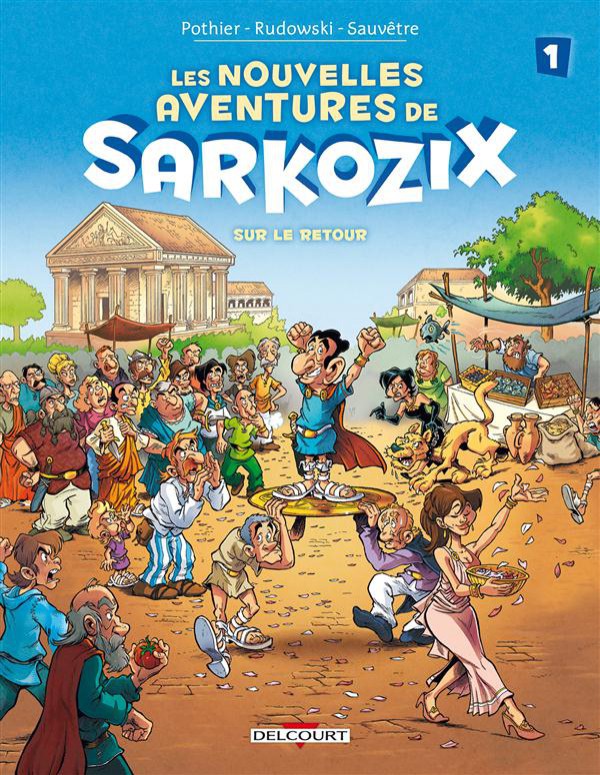 Les nouvelles aventures de Sarkozix - les 2 tomes