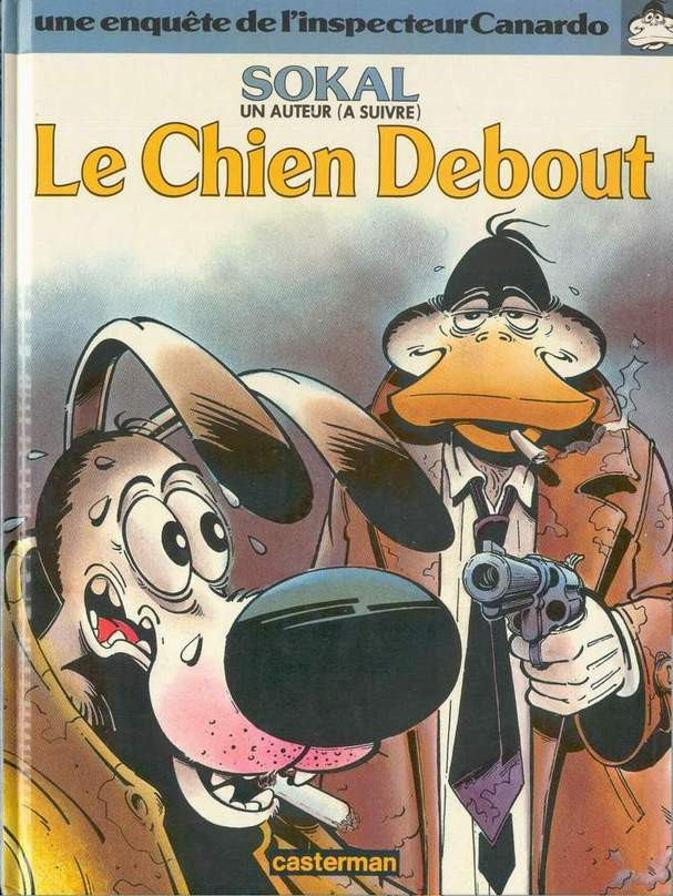 Une Enquête de l'Inspecteur Canardo - Tome 01 - Le chien debout