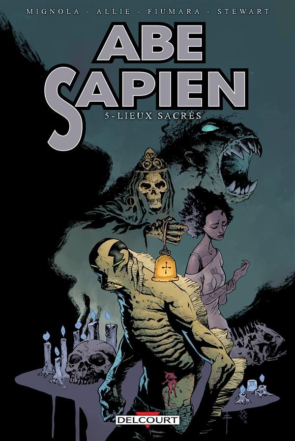 Abe Sapien - Tome 5 : Lieux sacrés