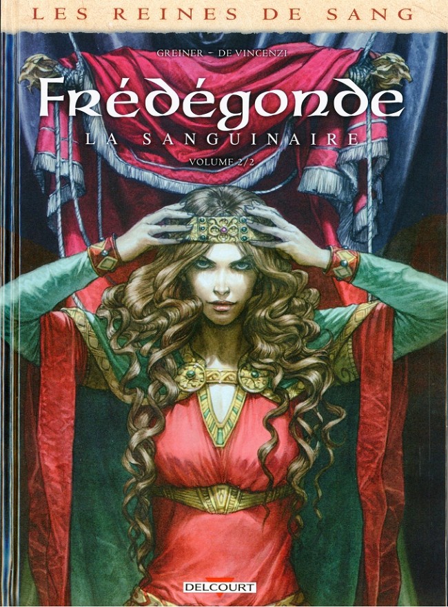 Les reines de sang - Frédégonde, la sanguinaire - les 2 tomes