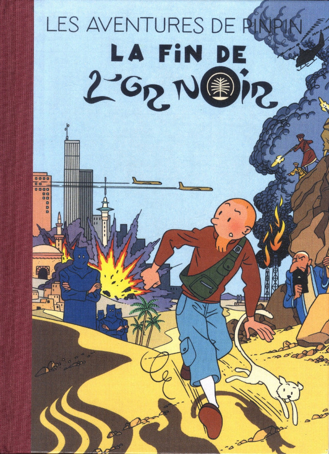 Les aventures de Pinpin - La fin de l'or noir (Tintin - Pastiches, parodies & pirates)