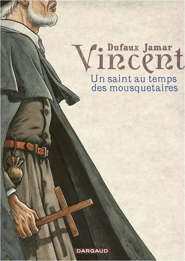 Vincent - Un Saint au Temps des Mousquetaires