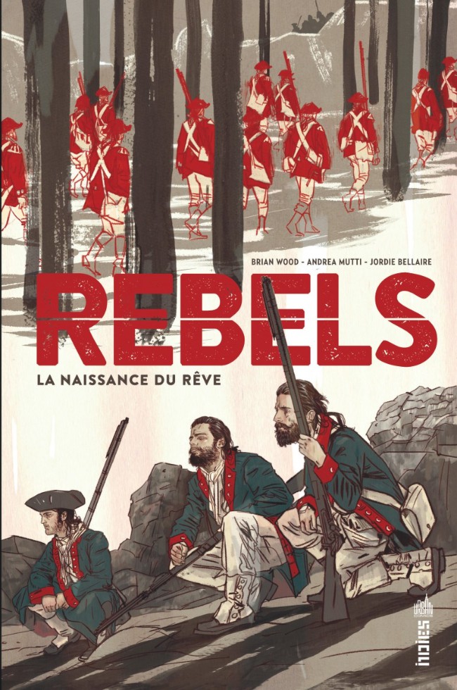 Rebels (Wood) - La naissance du rêve