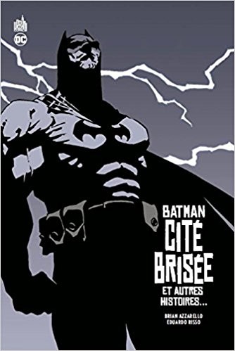 Batman : Cité Brisée et autres histoires...