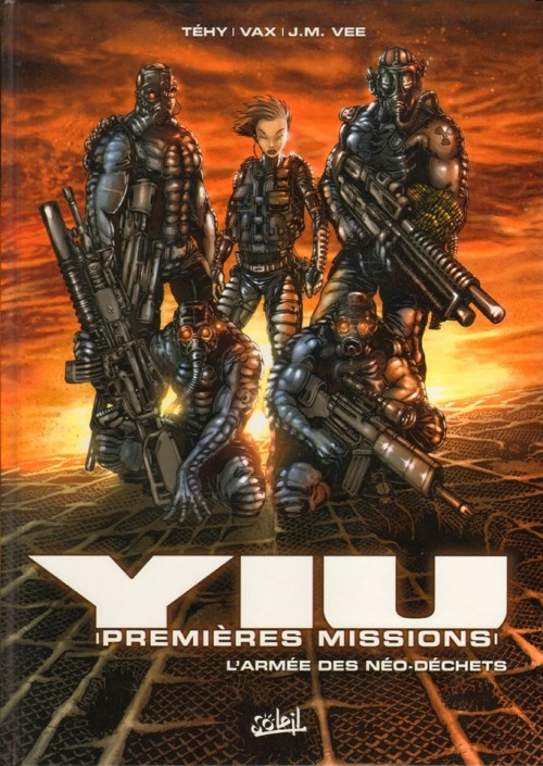 Yiu Premières missions - Tome 1 : L'armée des néo-déchets