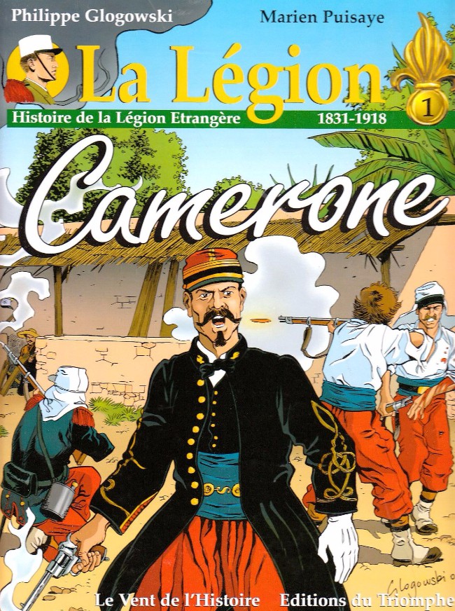 La légion - Tome 1 : Camerone (Histoire légion 1831 - 1918)