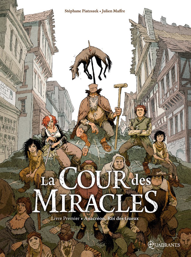 Couverture de La cour des miracles -1- Anacréon, Roi des gueux