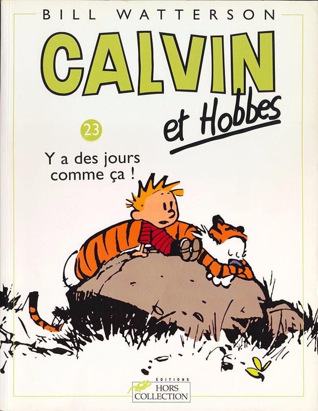 Calvin et Hobbes - Tome 23 : Y a des jours comme ça !