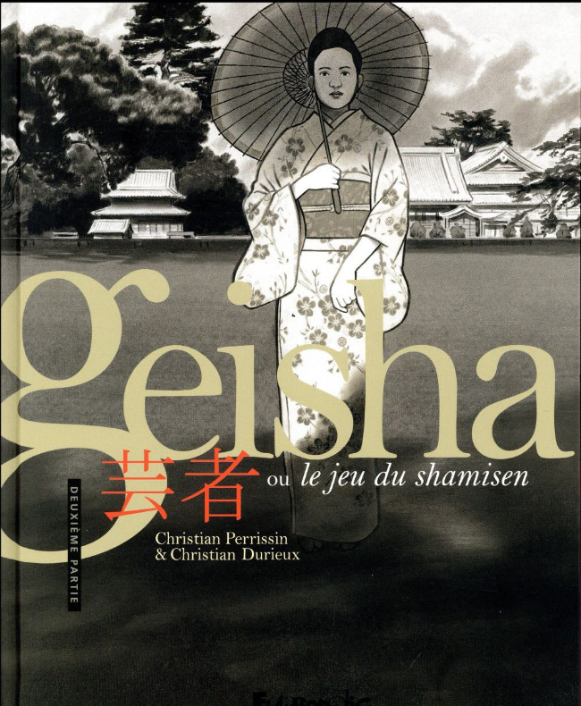 Couverture de Geisha, ou le jeu du shamisen -2- Deuxième partie