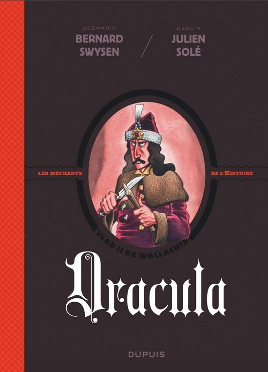 La véritable Histoire vraie / Les méchants de l'Histoire - Tome 1 : Dracula