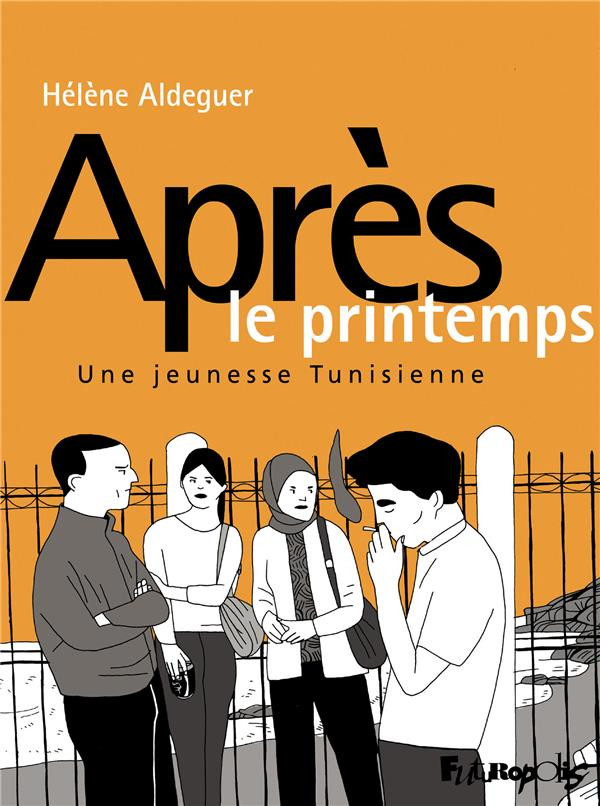 Après le printemps - 2013, une jeunesse tunisienne