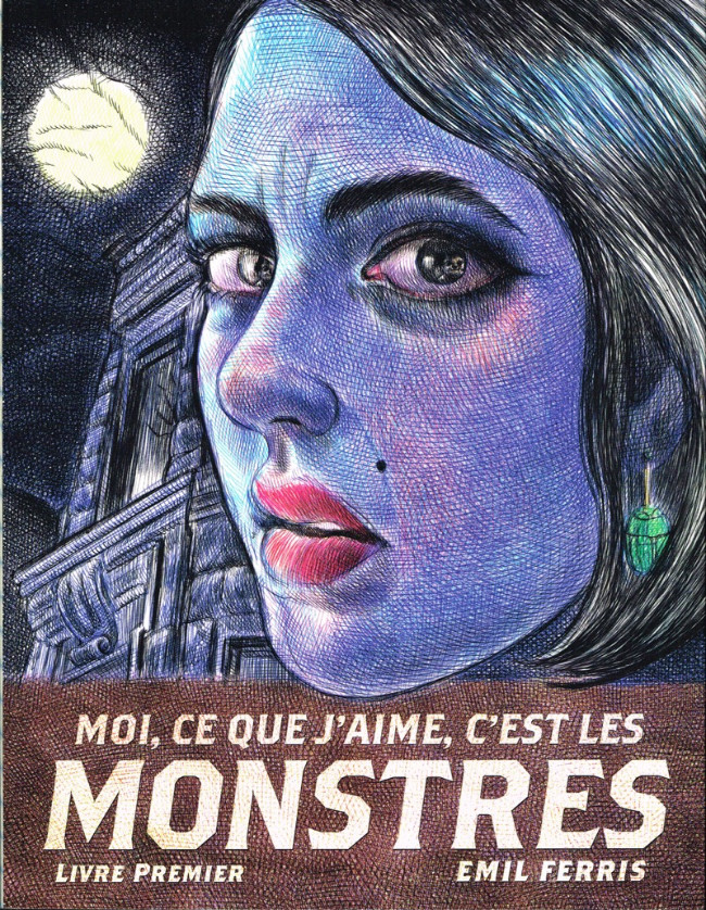 Moi, ce que j'aime, c'est les Monstres - Livre Premier