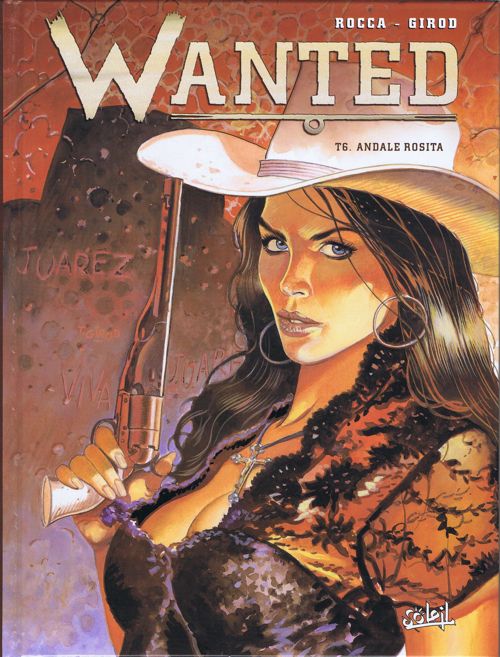 Wanted - Tome 6 : Andale Rosita