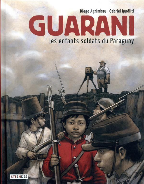 Guarani : Les enfants soldats du Paraguay