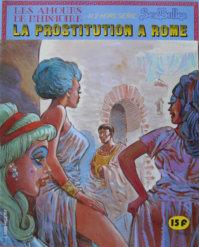 Les amours de l'histoire - HS : La prostitution à Rome