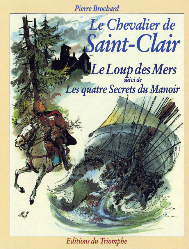 Le chevalier de Saint-Clair - Tome 3 : Le Loup des Mers suivi de Les quatre Secrets du Manoir