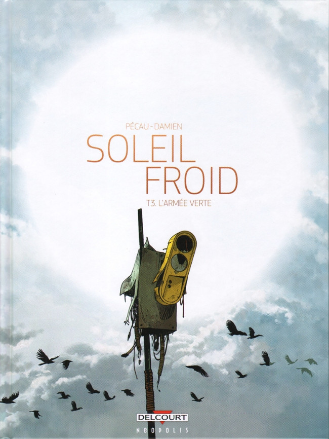 Soleil froid - les 3 tomes