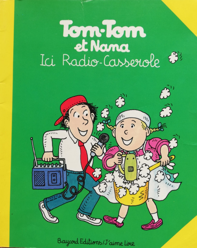 Tom-Tom et Nana - Tome 11 : Ici Radio-Casserole
