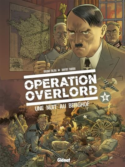 Opération Overlord - Tome 6 : Une nuit au Berghof