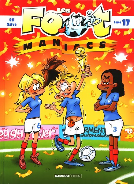 Couverture de Les foot-maniacs -17- Tome 17