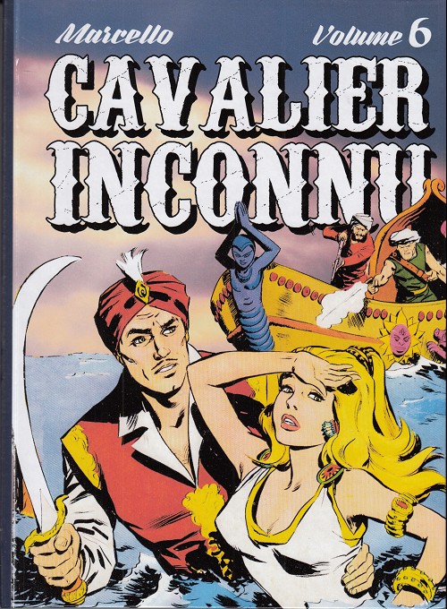Cavalier Inconnu - Tome 06