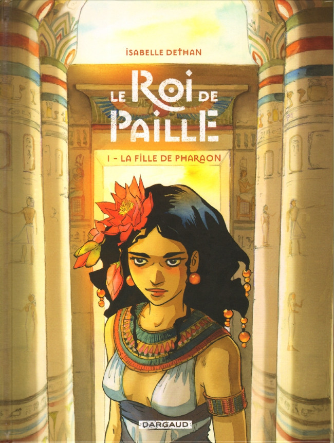 Couverture de Le roi de Paille -1- La Fille de Pharaon