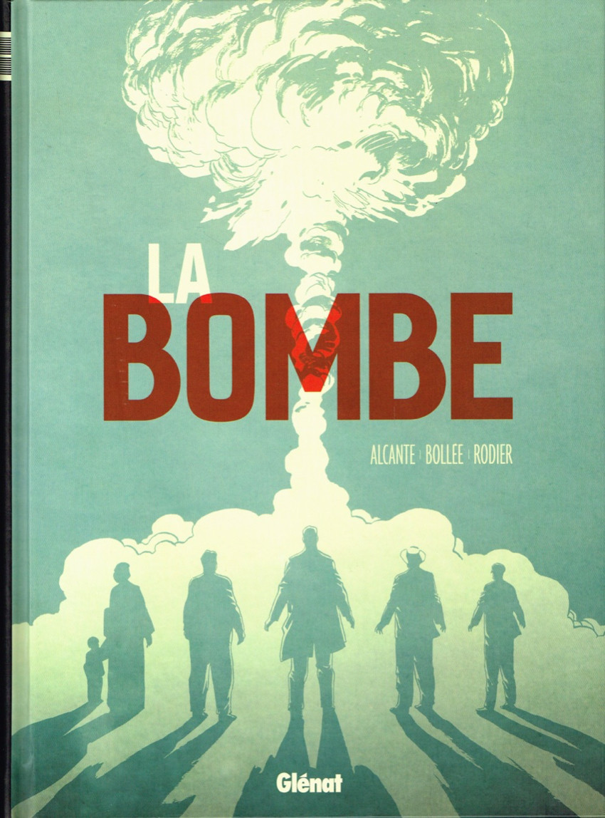 La bombe (Alcante/Bollée/Rodier)- La bombe