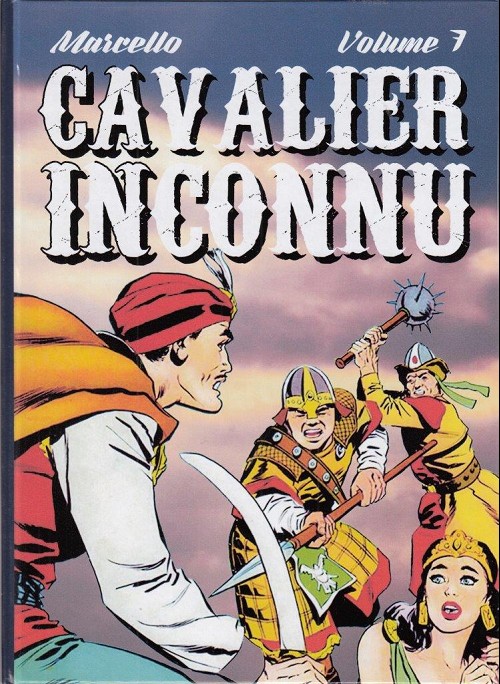 Cavalier Inconnu - Tome 07