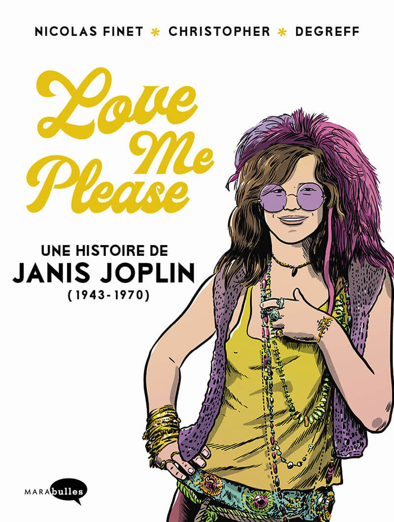 Couverture de Love me please - Love me please - Une histoire de Janis Joplin (1943-1970)