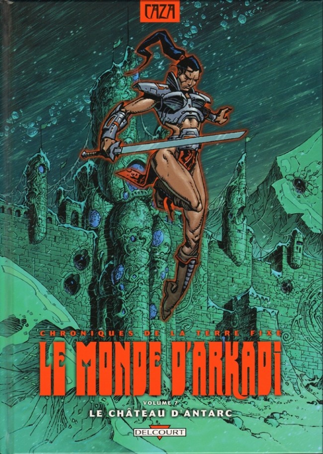 Le monde d'Arkadi - Tome 7 : Le Château d'Antarc