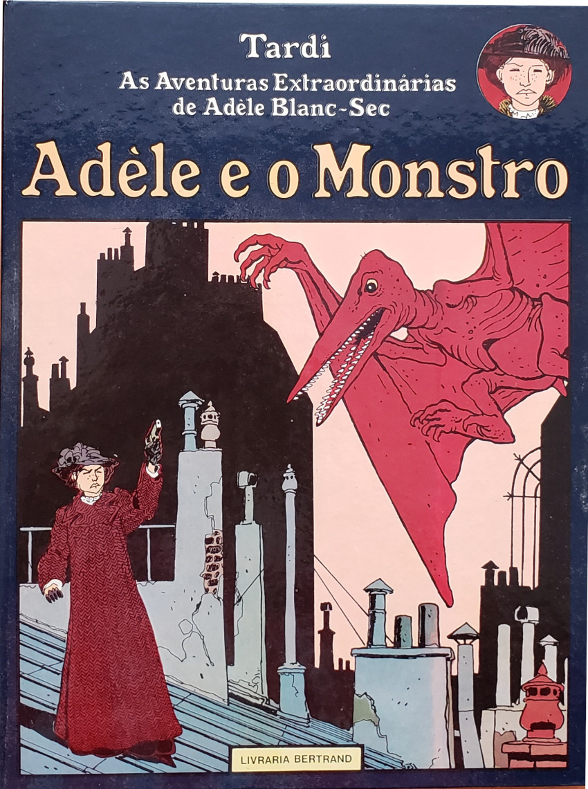 Couverture de Adèle Blanc-Sec (As aventuras extraordinárias de) -1- Adèle e o monstro