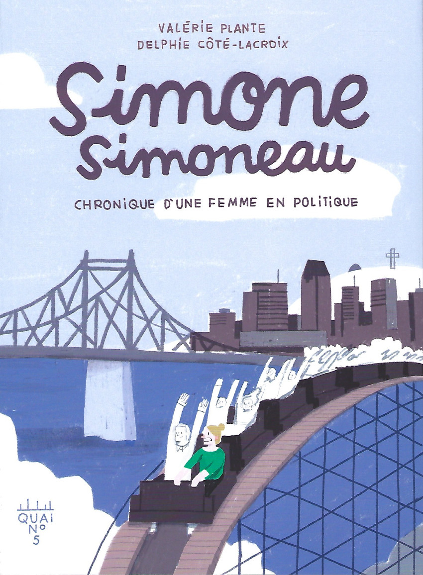 Simone Simoneau : Chronique d'une femme en politique