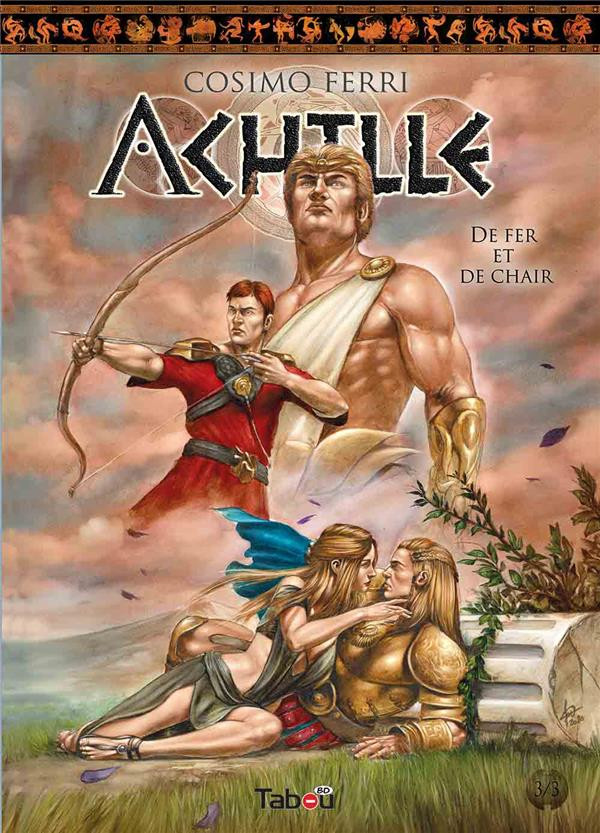 Achille (Ferri) (Tabou) - Tome 3 : De fer et de chair
