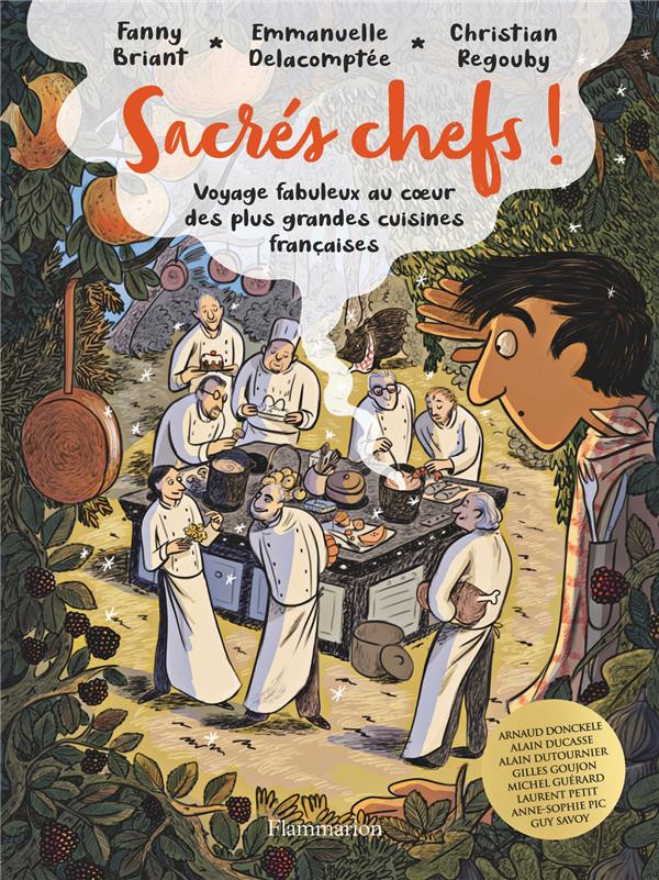 Sacrés chefs ! Voyage fabuleux au cœur des plus grandes cuisines francaises