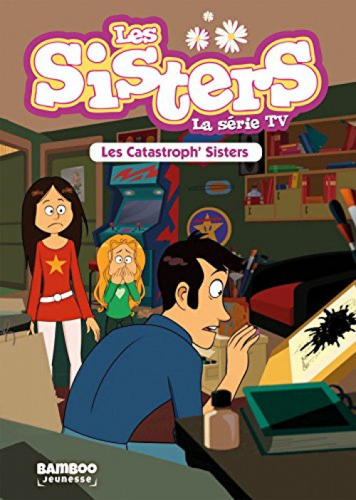 Couverture de Les sisters - La Série TV (romans) -6- Les Catastrophes Sisters