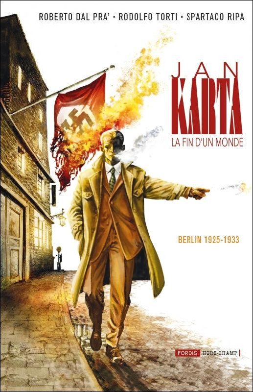 Chronique : Weimar - Les enquêtes de Jan Karta - puis Jan Karta la fin du monde - Berlin 1925-1933 (Fordis)