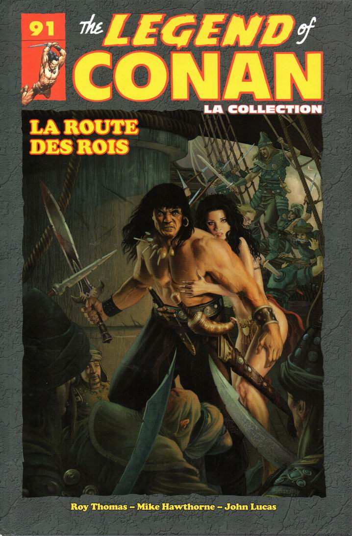 Couverture de The savage Sword of Conan (puis The Legend of Conan) - La Collection (Hachette) -9116- La Route des Rois