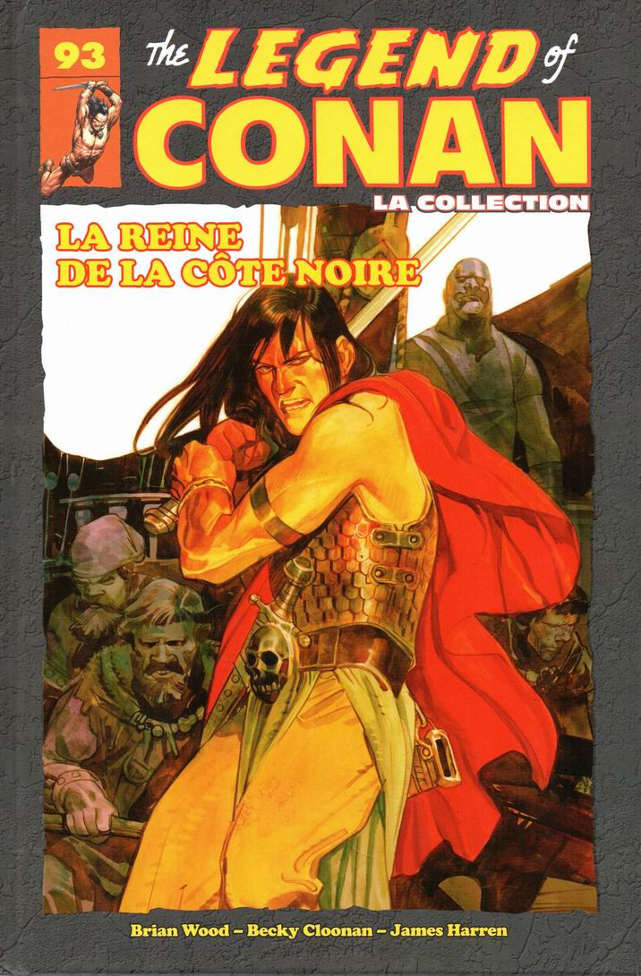 Couverture de The savage Sword of Conan (puis The Legend of Conan) - La Collection (Hachette) -9318- La Reine de la Côte Noire