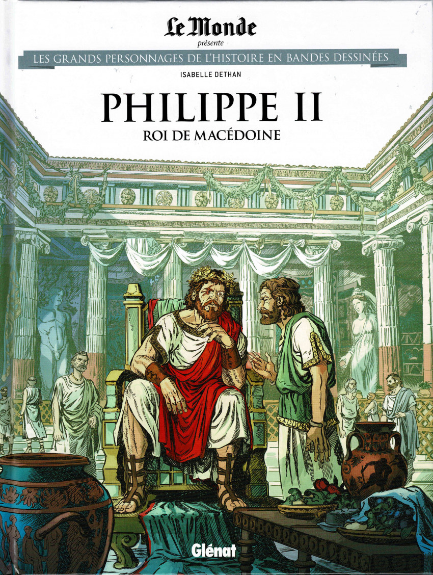 Couverture de Les grands Personnages de l'Histoire en bandes dessinées -63- Philippe II - Roi de Macédoine