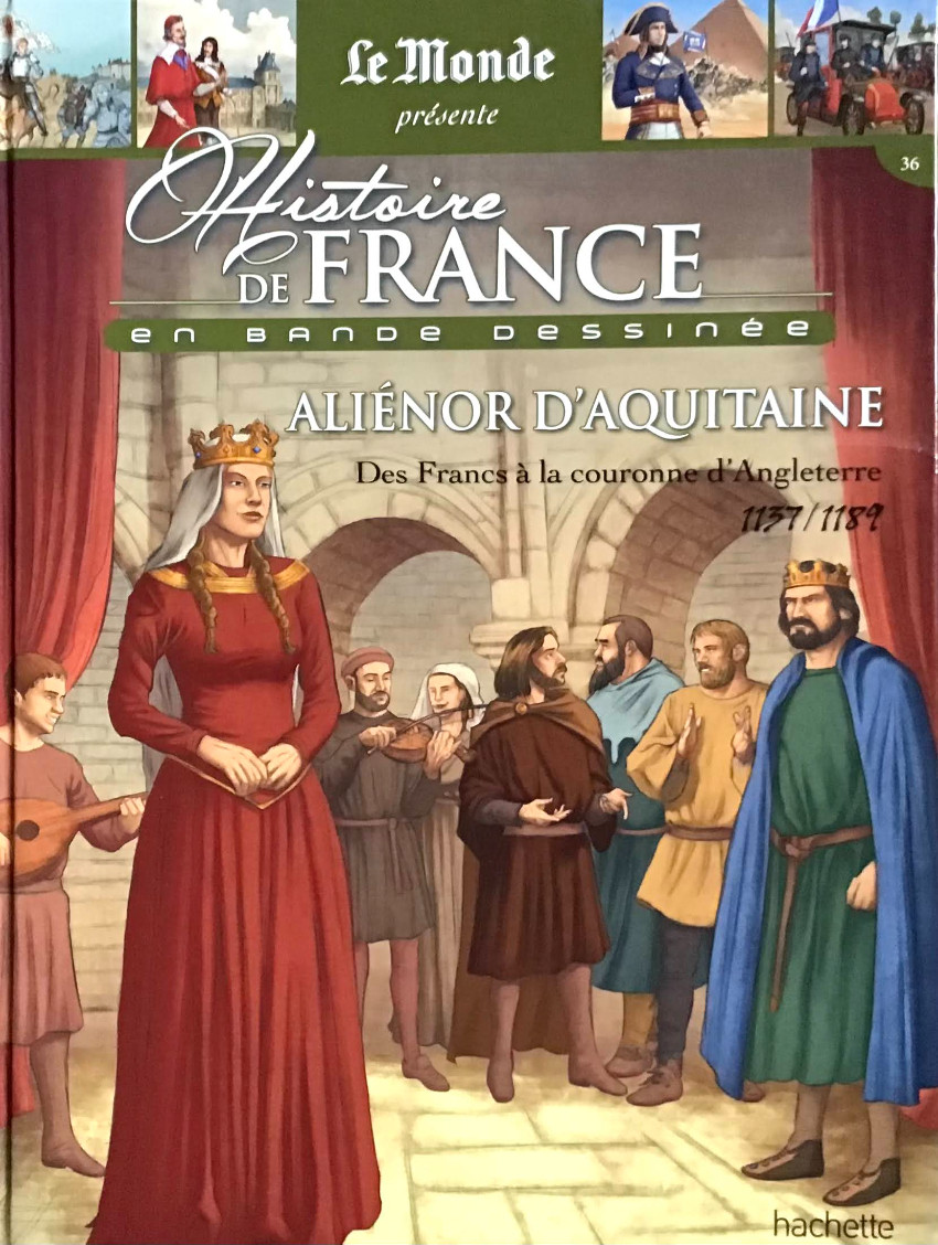 Couverture de Histoire de France en bande dessinée -13- Aliénor d'Aquitaine, des Francs à la couronne d'Angleterre 1137-1189