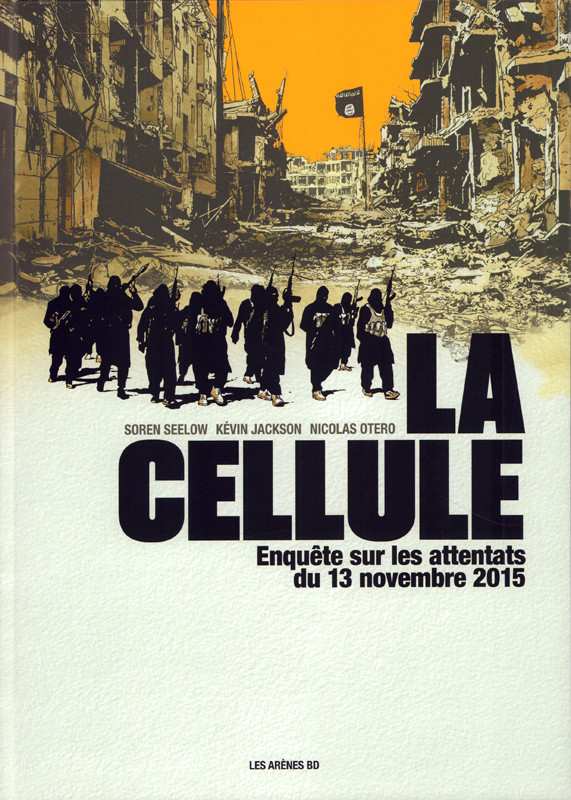 La Cellule : Enquête sur les attentats du 13 Novembre 2015