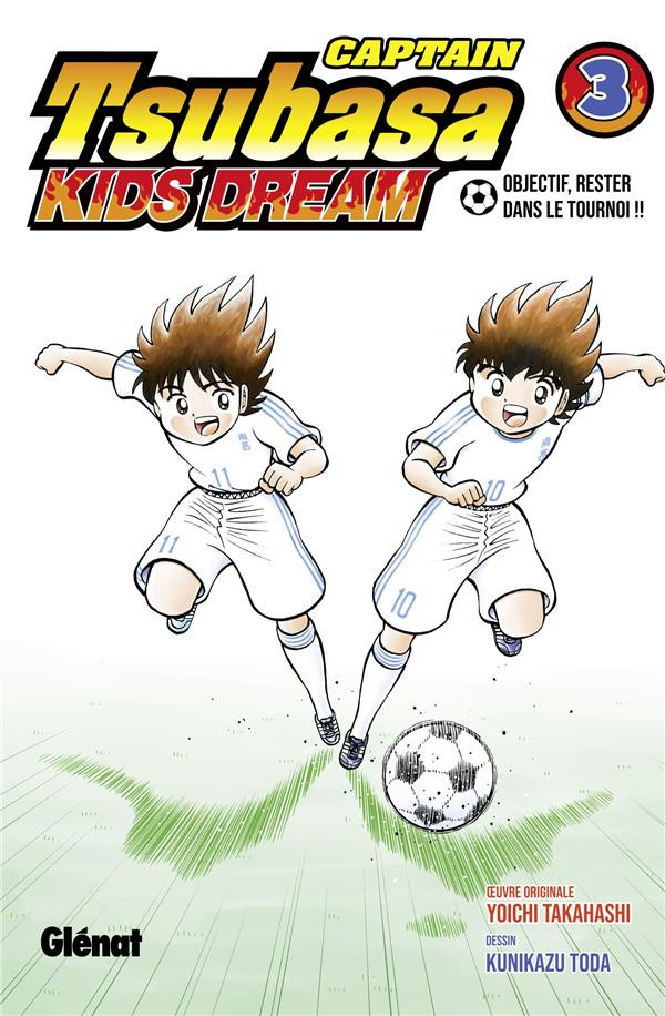 Couverture de Captain Tsubasa - Kids Dream -3- Objectif, rester dans le tournoi
