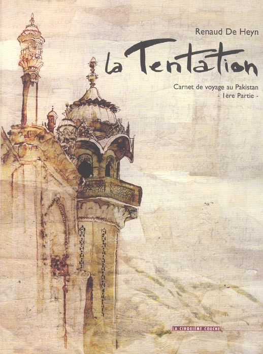 La tentation - tome 1 : Carnet de voyage au Pakistan
