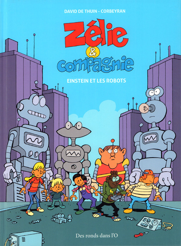 Couverture de Zélie et compagnie (3e série) -1- Einstein et les robots