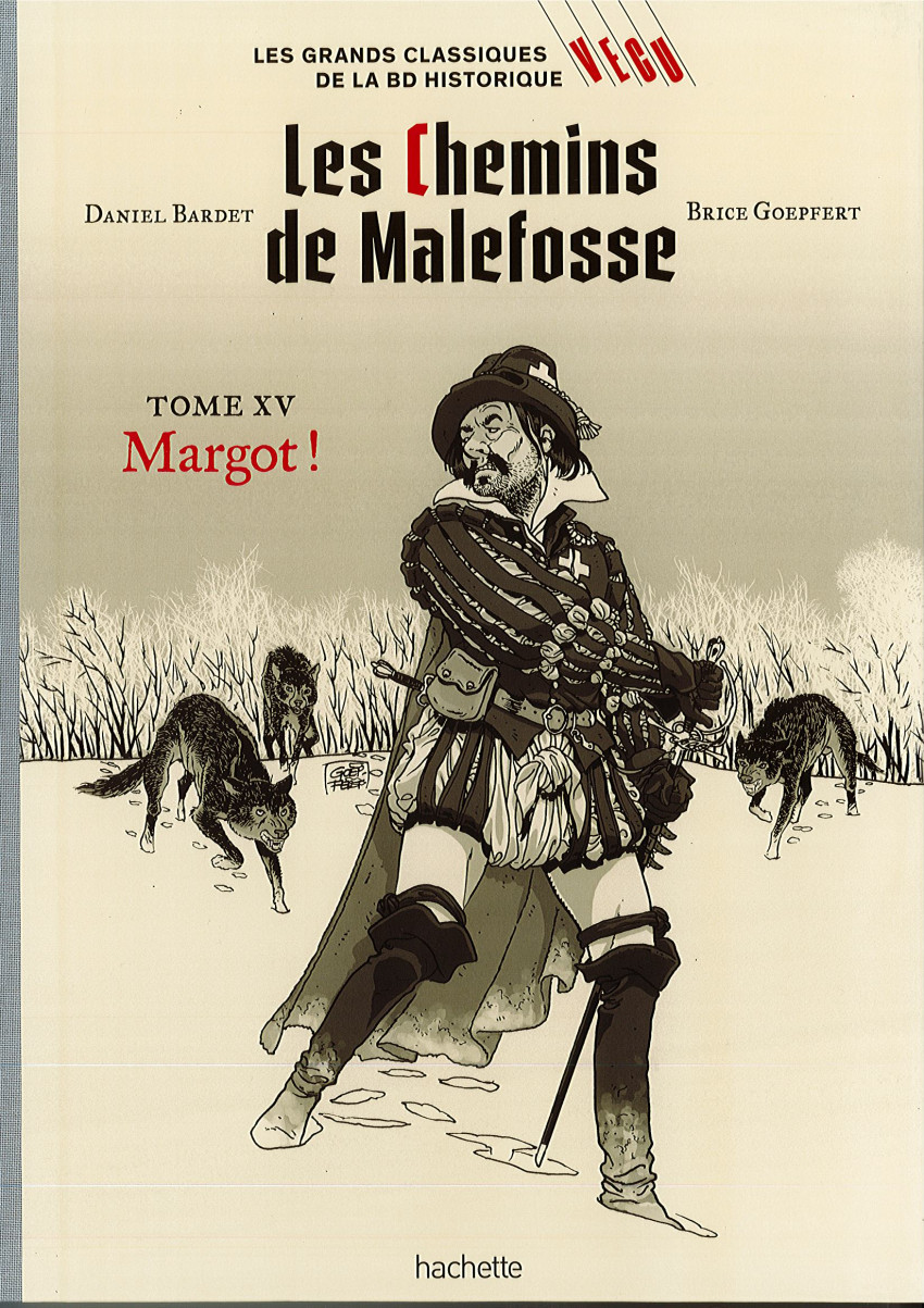 Couverture de Les grands Classiques de la BD historique Vécu - La Collection -52- Les Chemins de Malefosse - Tome XV : Margot !