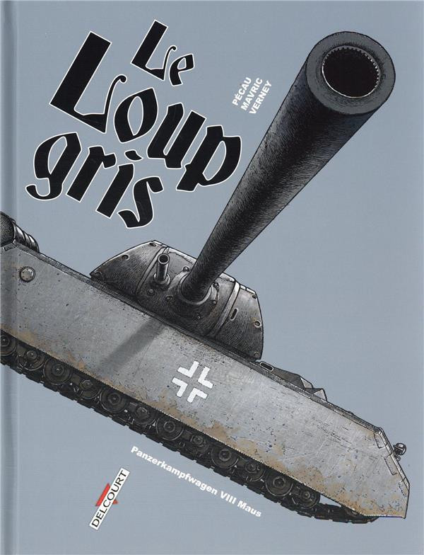 Couverture de Machines de guerre -5- Le Loup gris - Panzerkampfwagen VIII Maus