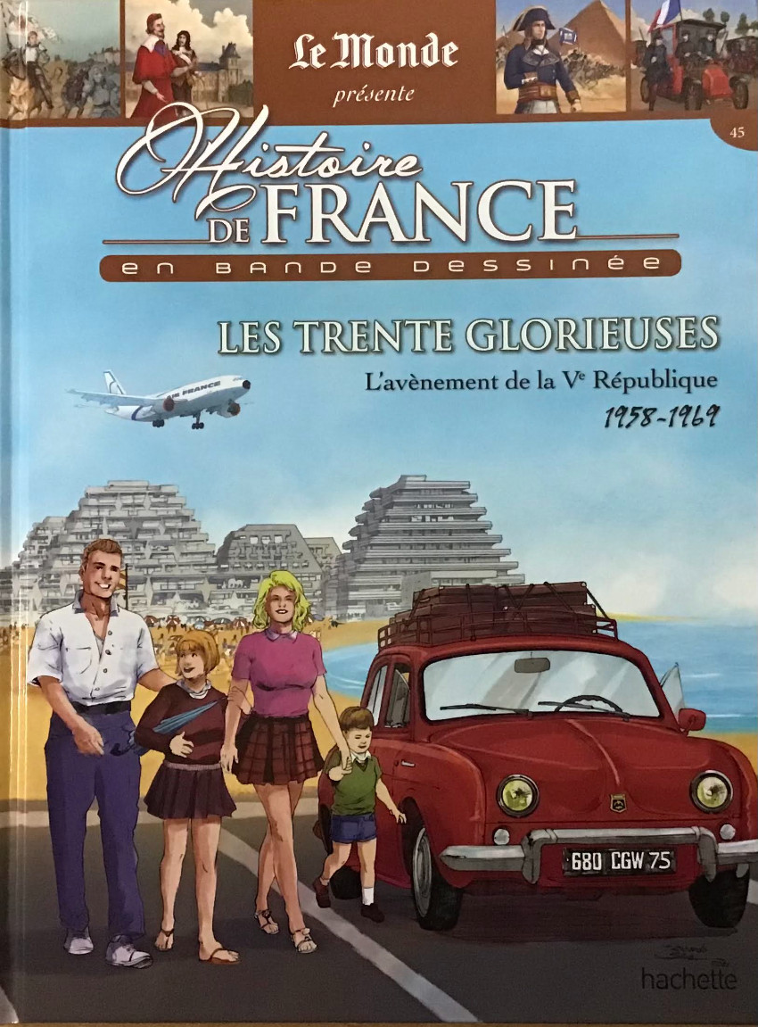 Couverture de Histoire de France en bande dessinée -56- Les Trente Glorieuses l'avénement de la Ve République 1958-1969