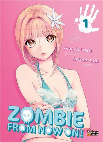 Couverture de Zombie from now on ! -1- Tome 1